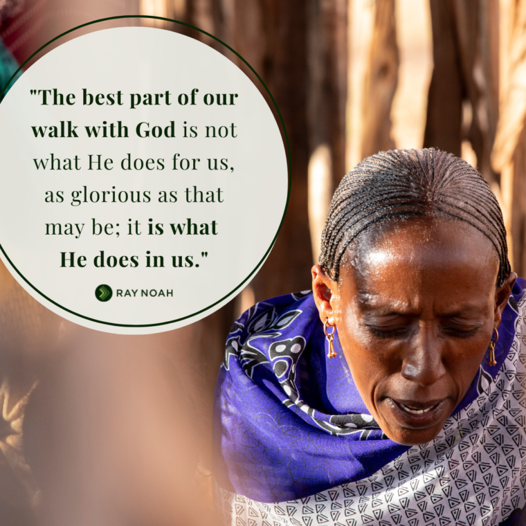 The best part of our walk with God is... - Ray Noah